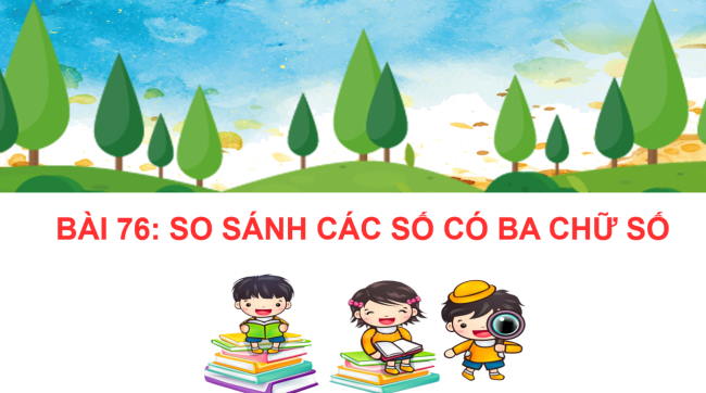 PowerPoint Toán 2: So sánh các số có ba chữ số