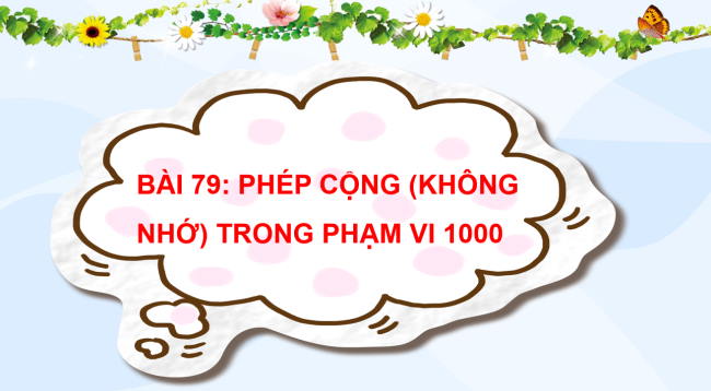 PowerPoint Toán 2: Phép cộng (không nhớ) trong phạm vi 1000