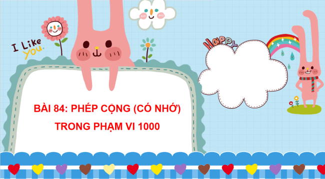 PowerPoint Toán 2: Phép cộng (có nhớ) trong phạm vi 1000