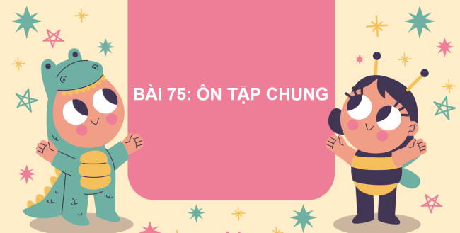 PowerPoint Toán 2 Bài 75: Ôn tập chung