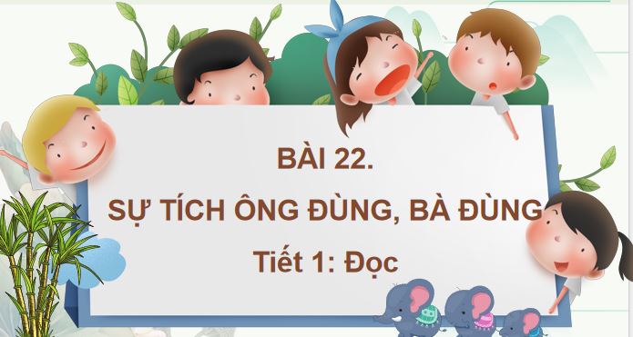 tieng viet 3 bai 22 su tich ong dung ba dung 4*544423