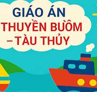 Giáo án mầm non: Nhận biết Tàu thủy - Thuyền buồm