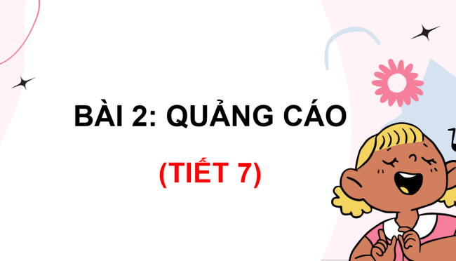 PowerPoint Tiếng Việt 3 Bài 2: Viết đoạn văn nêu tình cảm, cảm xúc với một nghệ sĩ hoặc một nhân vật trong phim hoạt hình