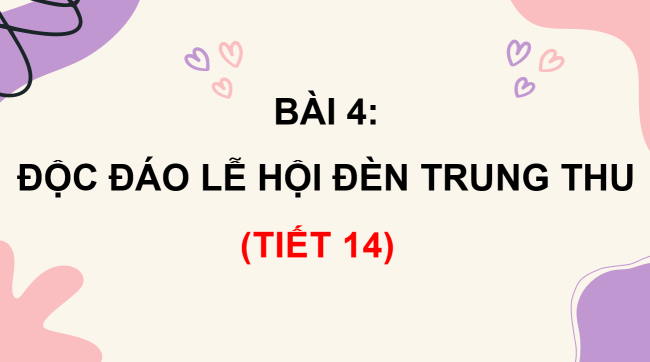 PowerPoint Tiếng Việt 3 Bài 4: Luyện tập viết đoạn văn thuật lại một ngày hội đã chứng kiến