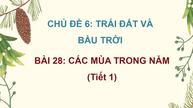 PowerPoint Tự nhiên và xã hội 2 Bài 28: Các mùa trong năm