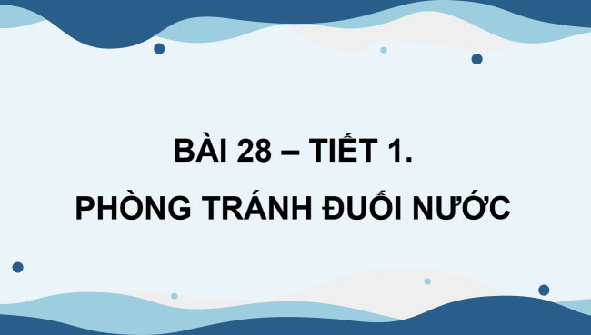 PowerPoint Khoa học 4 Bài 28: Phòng tránh đuối nước