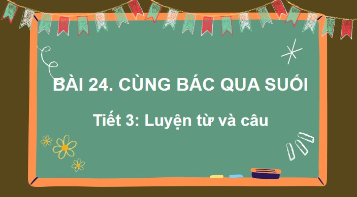 tieng viet 3 bai 24 mo rong von tu chi le hoi hoac hoi 3*548395