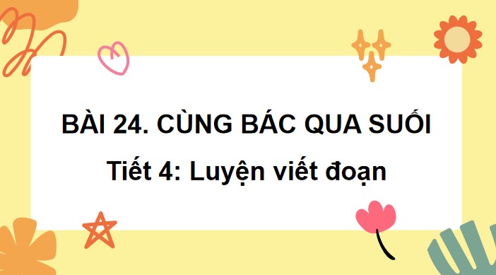 tieng viet 3 bai 24 viet doan van ve nhan vat yeu thich 3*548403
