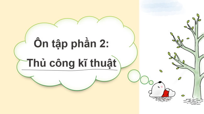 PowerPoint Công nghệ 3 Ôn tập Phần 2: Thủ công kĩ thuật