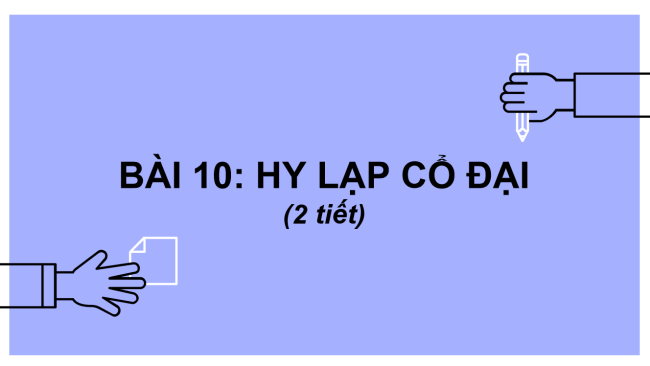 PowerPoint Lịch sử 6 Bài 10: Hy Lạp cổ đại