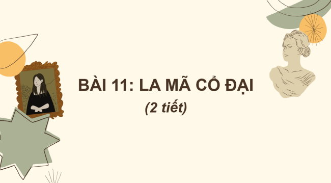 PowerPoint Lịch sử 6 Bài 11: La Mã cổ đại