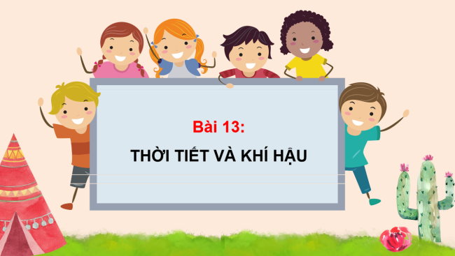 PowerPoint Địa lí 6 Bài 13: Thời tiết và khí hậu. Các đới khí hậu trên trái đất