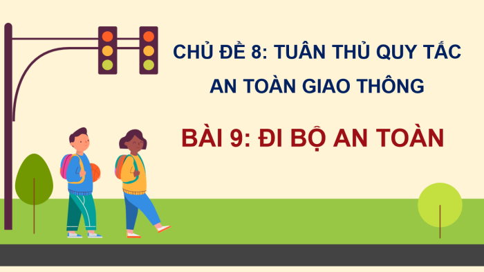 PowerPoint Đạo đức 3 Bài 9: Đi bộ an toàn