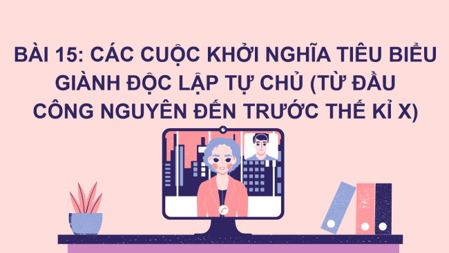 PowerPoint Lịch sử 6 Bài 15