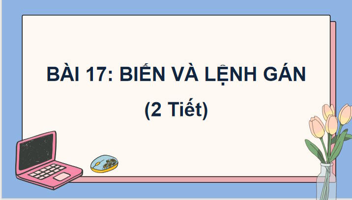 Biến và lệnh gán