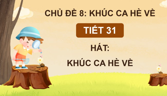 PowerPoint Âm nhạc 5 Tiết 31: Hát Khúc ca hè về