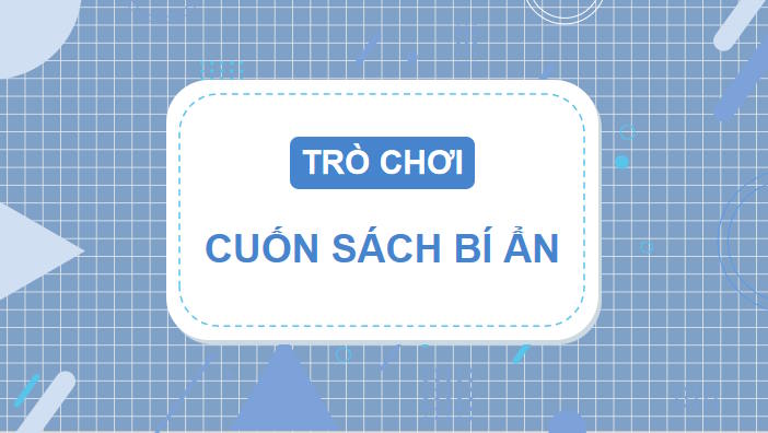 Trò chơi khởi động Tin học 7 Bài 14