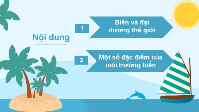 PowerPoint Địa lí 6 Bài 19: Biển và đại dương. Một số đặc điểm của môi trường biển