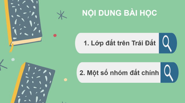 PowerPoint Địa lí 6 Bài 21: Lớp đất trên Trái Đất