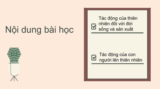 PowerPoint Địa lí 6 Bài 25: Con người và thiên nhiên