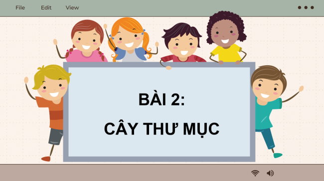 PowerPoint Tin học 3 Bài 2: Cây thư mục