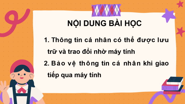PowerPoint Tin học 3 Bài học: Bảo vệ thông tin cá nhân