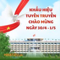 Khẩu hiệu tuyên truyền chào mừng ngày 30/4 và 1/5 năm 2026