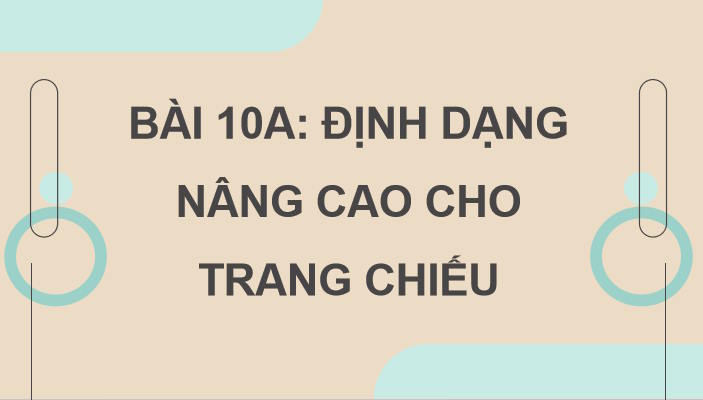 Định dạng nâng cao cho trang chiếu