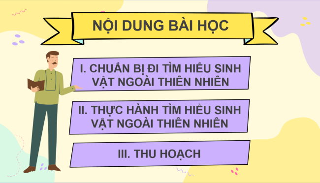 PowerPoint Khoa học tự nhiên 6 Bài 25: Tìm hiểu sinh vật ngoài thiên nhiên