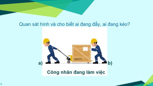 PowerPoint Khoa học tự nhiên 6 Bài 26: Lực và tác dụng của lực