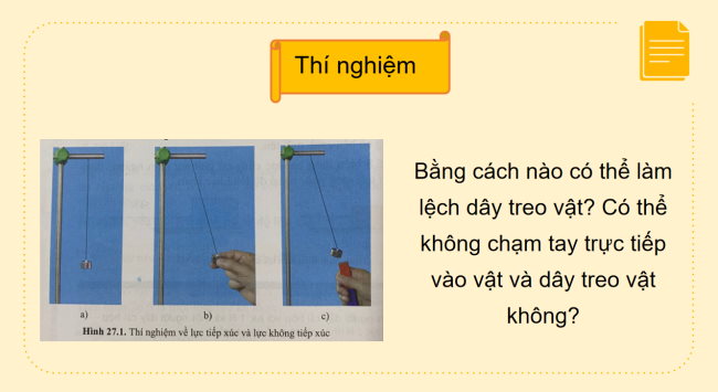PowerPoint Khoa học tự nhiên 6 Bài 27: Lực tiếp xúc và lực không tiếp xúc