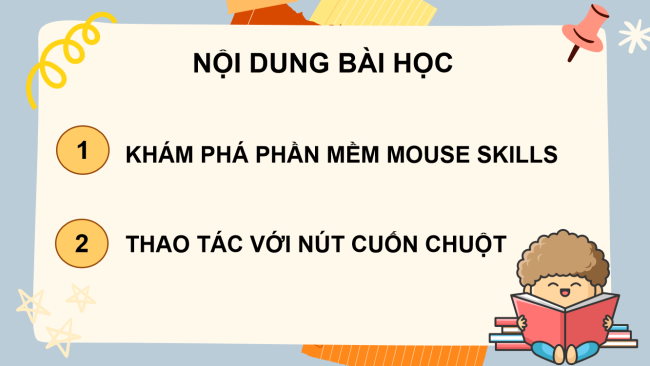 PowerPoint Tin học 3 Bài 1: Làm quen với phần mềm Mouse Skills