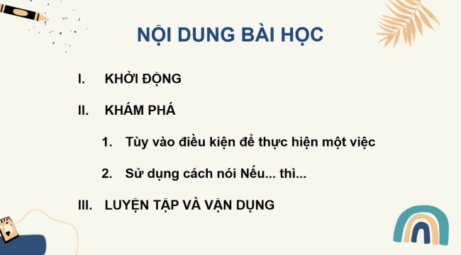 PowerPoint Tin học 3 Bài 2: Thực hiện một việc tuỳ thuộc vào điều kiện