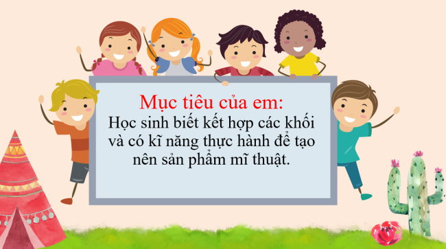 PowerPoint Mĩ thuật 2 Chủ đề 5: Sự kết hợp thú vị của khối