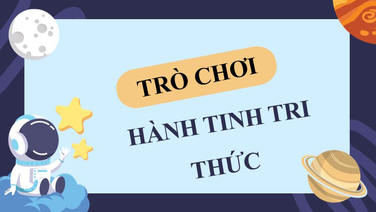 Trò chơi khởi động Tin học 10 Bài 19