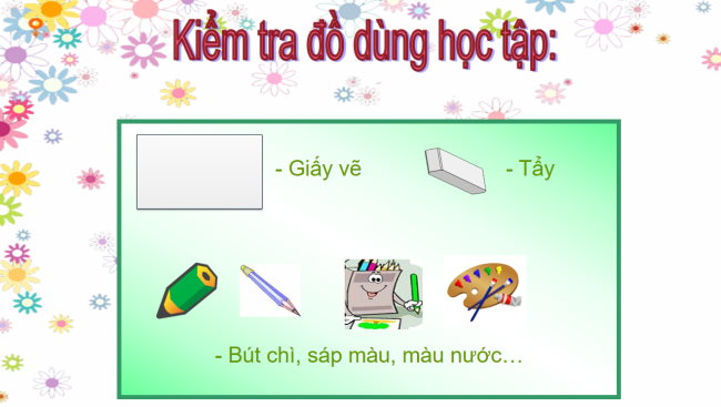 PowerPoint Mĩ thuật 1 Chủ đề 9: Em là học sinh lớp 1