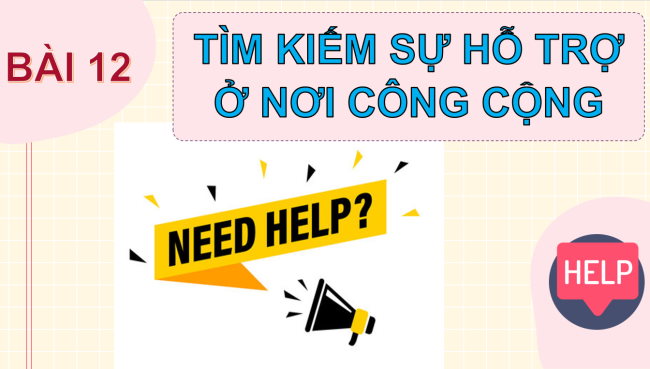 PowerPoint Đạo đức 2 Bài 12: Tìm kiếm sự hỗ trợ khi ở nơi công cộng