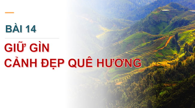 PowerPoint Đạo đức 2 Bài 14: Giữ gìn cảnh đẹp quê hương