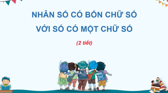 PowerPoint Toán 3: Nhân số có bốn chữ số với số có một chữ số