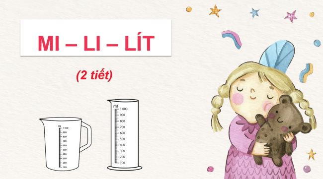 PowerPoint Toán 3: Mi-li-lít