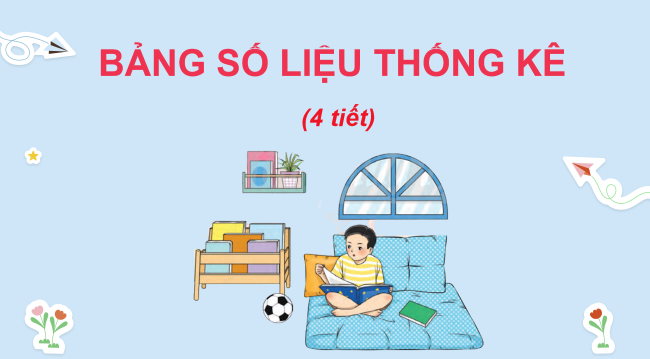 PowerPoint Toán 3: Bảng thống kê số liệu