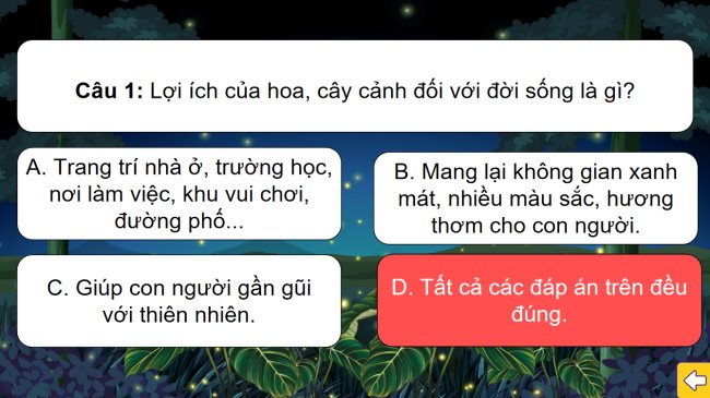 Game khởi động Công nghệ 4 Bài 1: Lợi ích của hoa, cây cảnh đối với đời sống