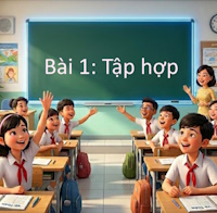 Video AI khởi động Toán 6 Bài 1: Tập hợp