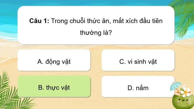 Game khởi động Khoa học 4 Bài 31: Ôn tập chủ đề sinh vật và môi trường