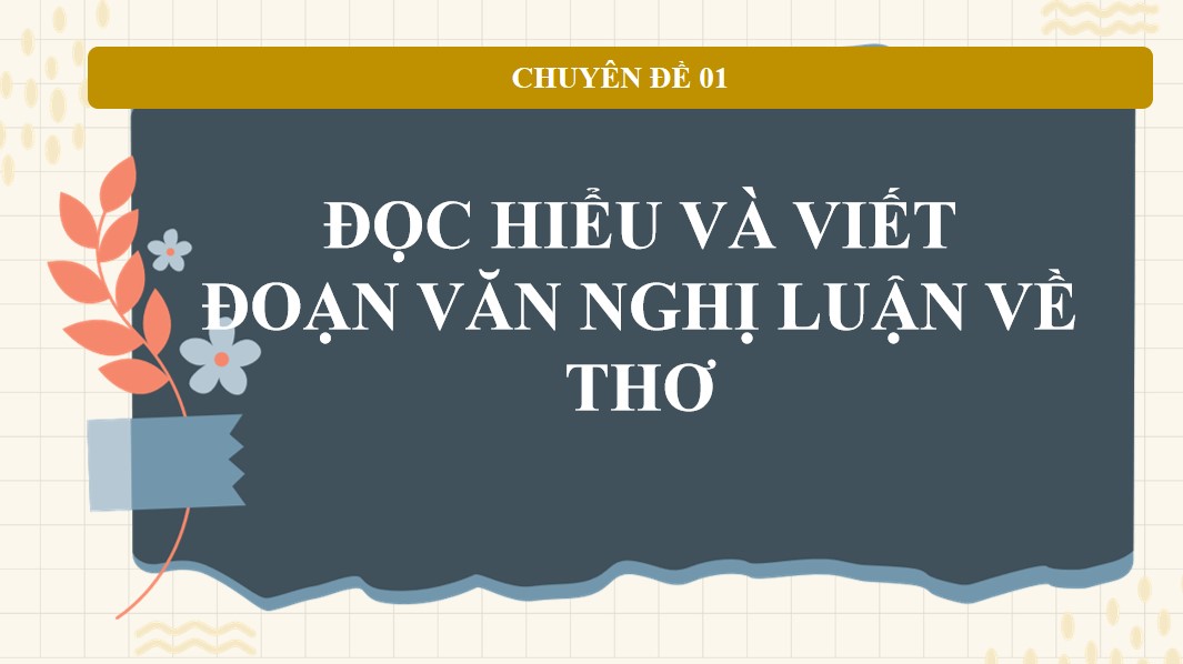 Chuyên đề ôn thi vào 10 Ngữ văn Đọc hiểu và viết đoạn văn nghị luận về thơ