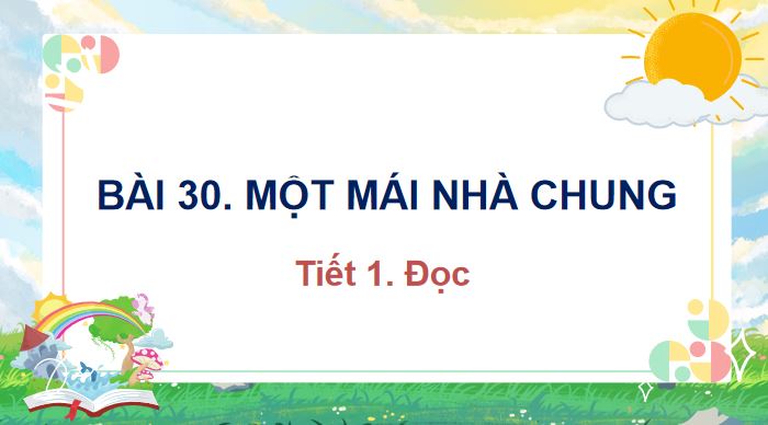tieng viet 3 bai 30 mot mai nha chung 3*565127