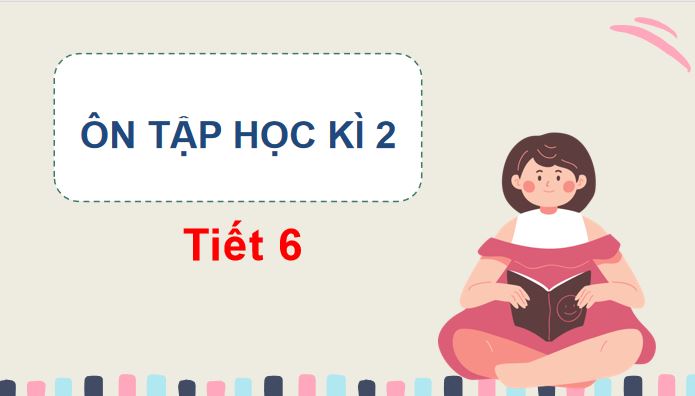 tieng viet 3 on tap hoc ki 2 tiet 6 1*565231