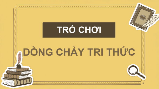 Game khởi động Ngữ văn 6 Bài 9: Thực hành tiếng việt trang 81
