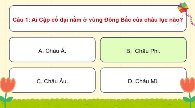 Game khởi động Lịch sử 6 Bài 7