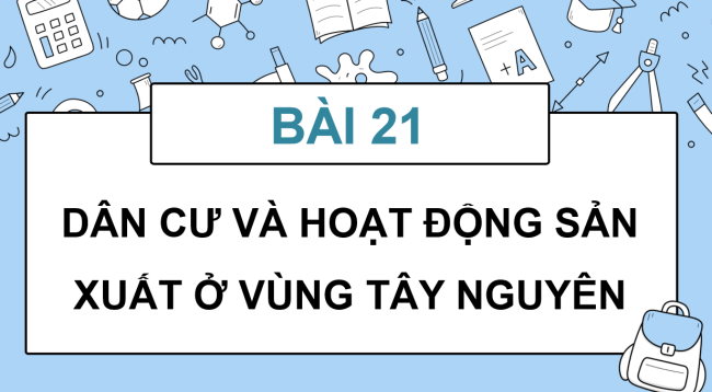 PowerPoint Lịch sử - Địa lí 4 Bài 21